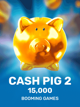Cash Pig 2 15,000 - Booming Games