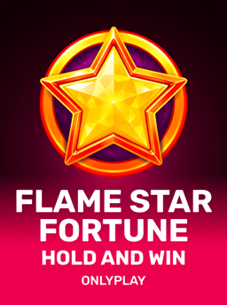Flame Star Fortune: Hold and Win - Onlyplay