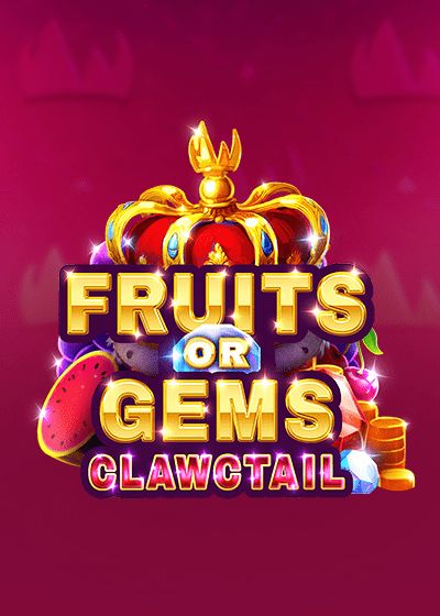 Fruits OR Gems Clawctail - Clawbuster