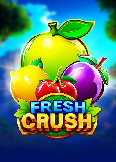 Fresh Crush - Endorphina