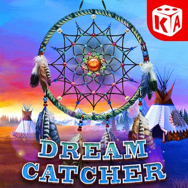 Dreamcatcher - KA Gaming